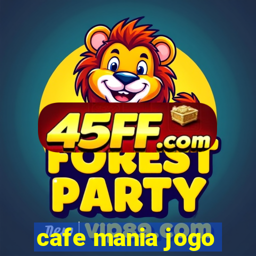 cafe mania jogo